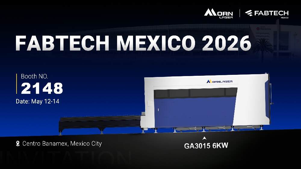 Morn Laser Sẽ Tham Gia Triển Lãm FABTECH Mexico 2026